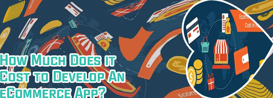 Ecommerce app development cost