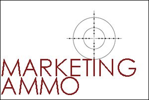 Marketing Ammo for your business.